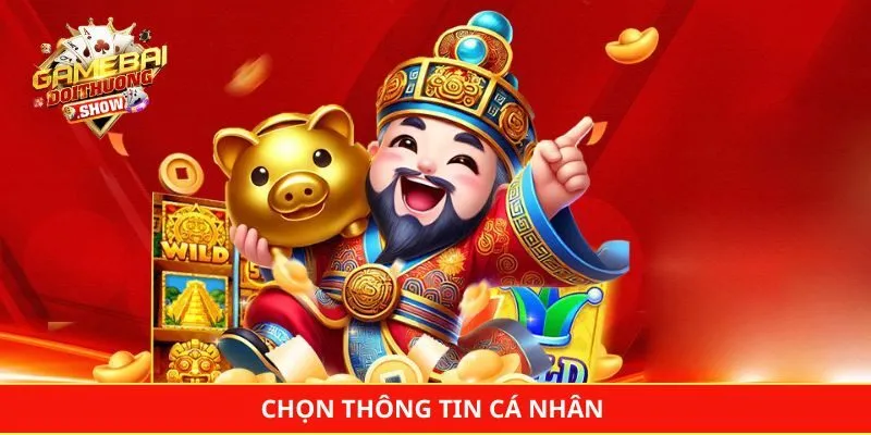 Chọn thông tin cá nhân