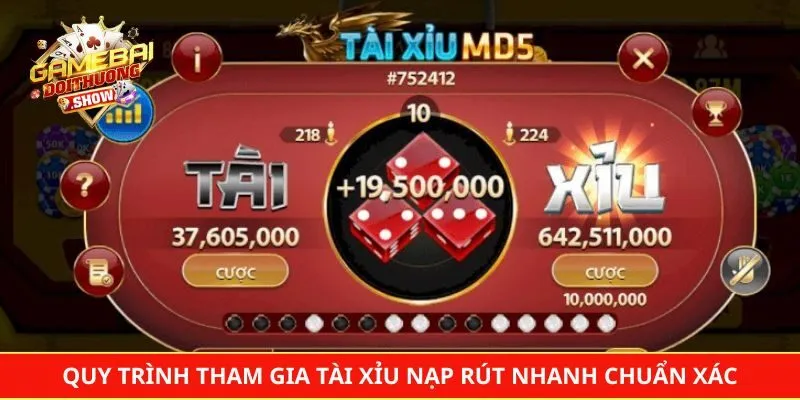 Quy trình tham gia tài xỉu nạp rút nhanh chuẩn xác cho người mới